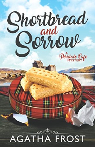 Shortbread and Sorrow (Peridale Cafe Cozy Mystery)