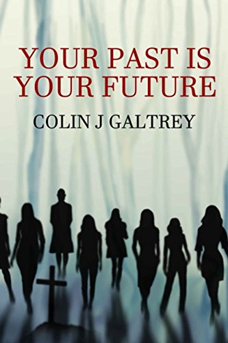 YOUR PAST IS YOUR FUTURE: SERIES TWO BOOK THREE (JOHN GAMMON PEAK DISTRICT DETECTIVE)