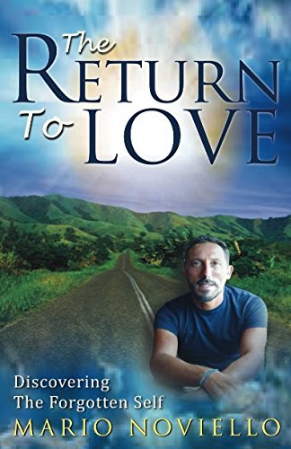 The Return To Love: Discovering the forgotten self