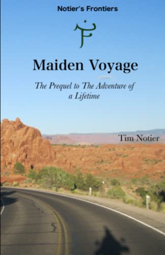 Maiden Voyage: The Prequel to The Adventure of a Lifetime (Notier's Frontiers)