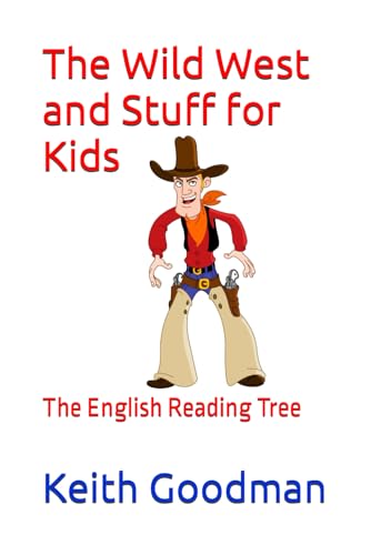 The Wild West and Stuff for Kids