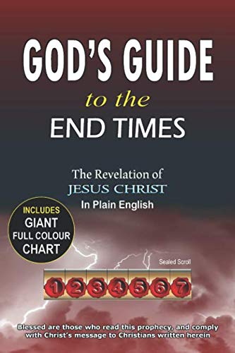 God's Guide to the End Times: The Revelation of Jesus Christ in Plain English