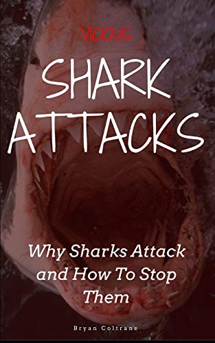 Vicious Shark Attacks