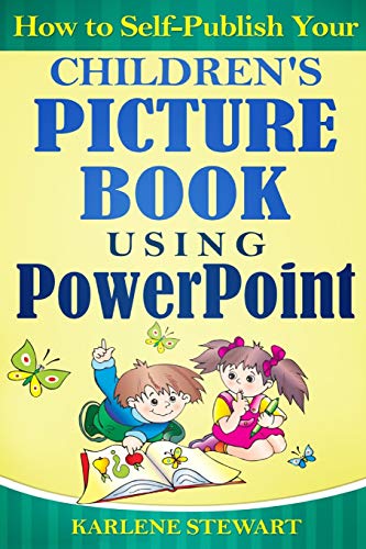How to Self-Publish Your Children's Picture Book Using PowerPoint