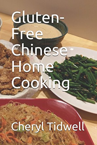 Gluten-Free Chinese Home Cooking