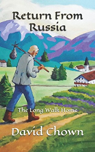 Return From Russia: The Long Walk Home