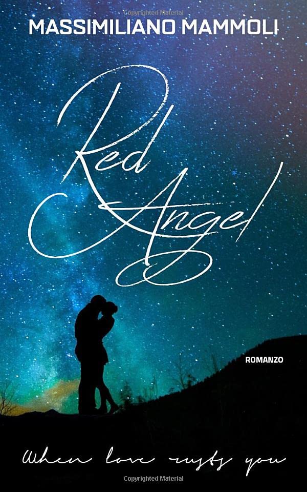 Red Angel: When love rusts you (Italian Edition)