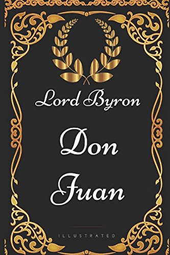 Don Juan: By Lord Byron - Illustrated