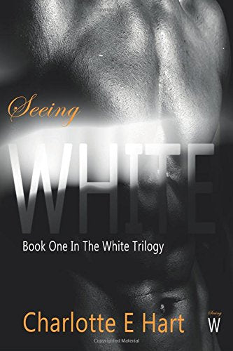 Seeing White: Volume 1 (The White Trilogy)