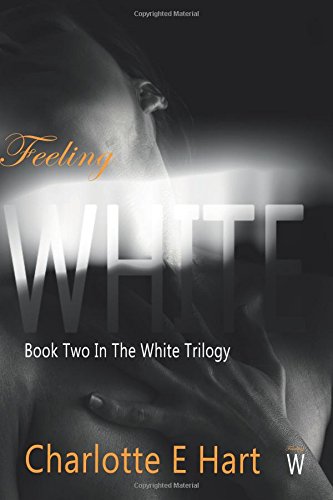 Feeling White (The White Trilogy)