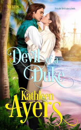 Devil of a Duke: The Wickeds: Book 2: Volume 2