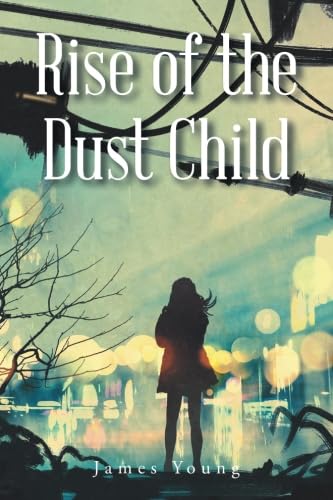 Rise of the Dust Child