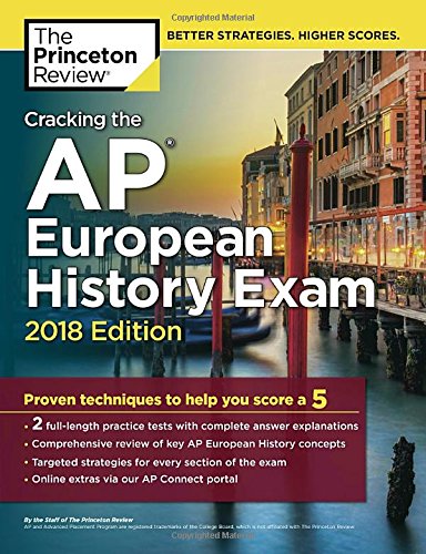 Cracking the AP European History Exam, 2018 Edition