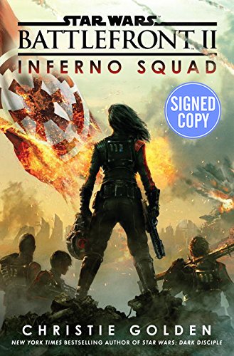 Inferno Squad (Star Wars) - AUTOGRAPHED by Christie Golden (SIGNED EDITION) Available 7/25/17 w/FREE Autograph Authenticity Card