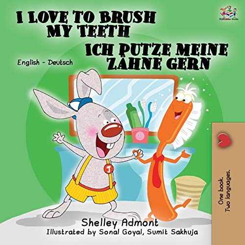 I Love to Brush My Teeth Ich putze meine Zahne gern