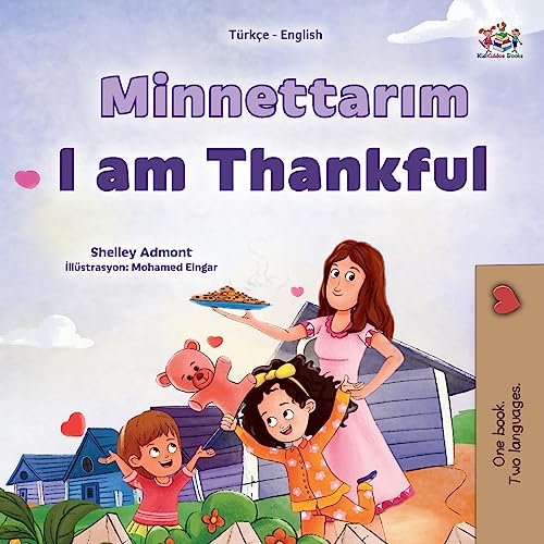 I am Thankful (Turkish English Bilingual Children's Book)