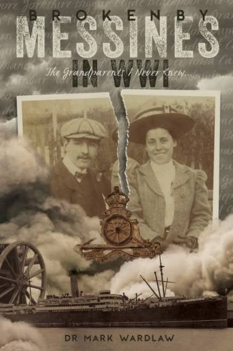 Broken by Messines in WW1