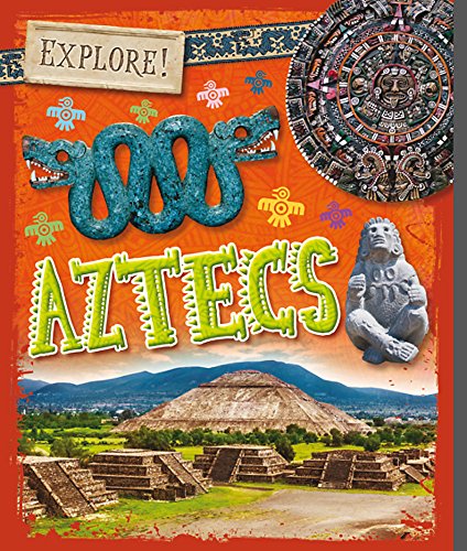 Explore!: Aztecs