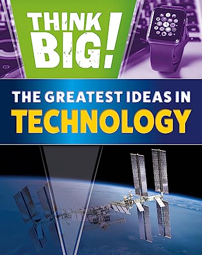 Think Big!: The Greatest Ideas in Technology