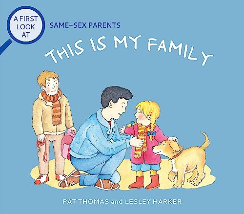 A First Look At: Same-Sex Parents: This is My Family