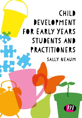 Child Development for Early Years Students and Practitioners