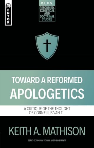 Toward a Reformed Apologetics
