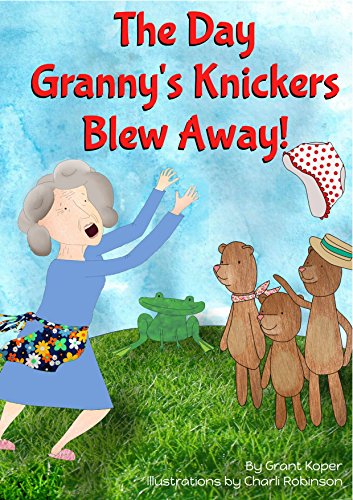 The Day Granny's Knickers Blew Away