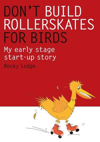 Don't Build Rollerskates For Birds
