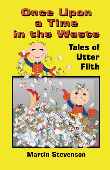 Once Upon a Time in the Waste: Tales of Utter Filth (Rubbish Series)