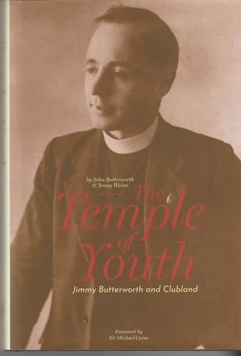 The Temple Of Youth:Jimmy Butterworth and Clubland