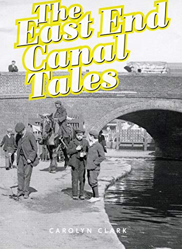 The East End Canal Tales