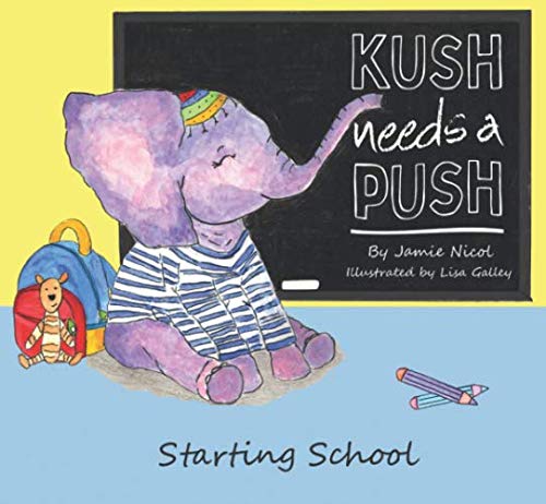 Kush needs a Push: Starting School