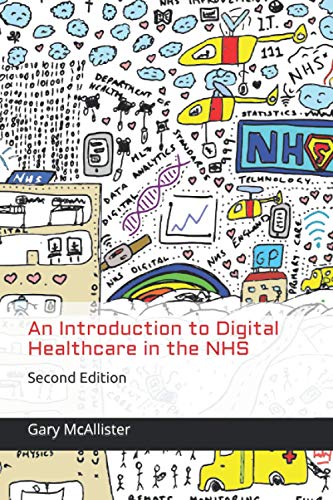 An Introduction to Digital Healthcare in the NHS: Second Edition