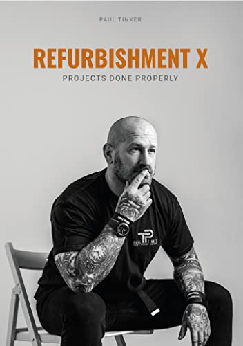 Refurbishment X - Projects Done Properly