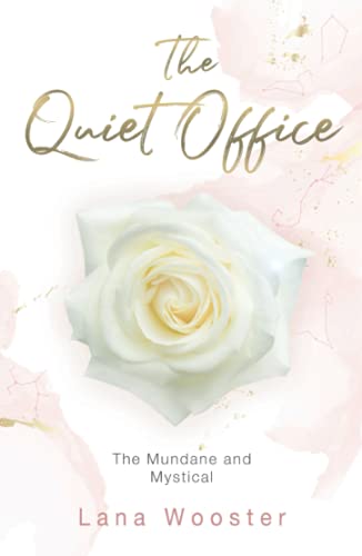 The Quiet Office: The Mundane and Mystical