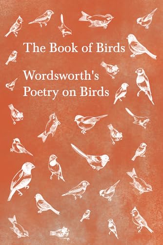 The Book of Birds;Wordsworth's Poetry on Birds