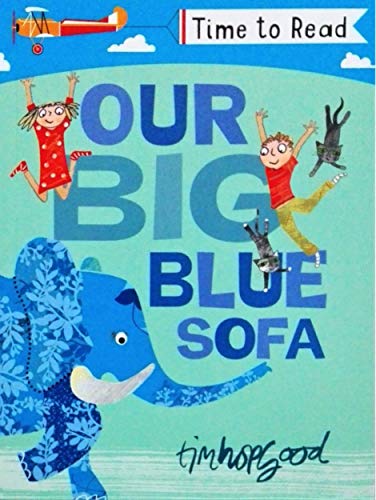 Time to Read: Our Big Blue Sofa by Tim Hopgood