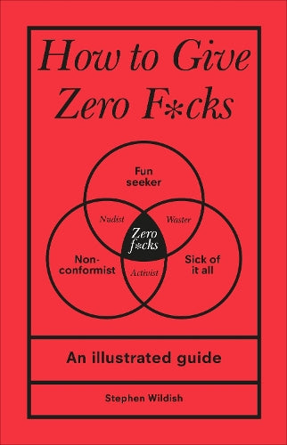 How to Give Zero F*cks