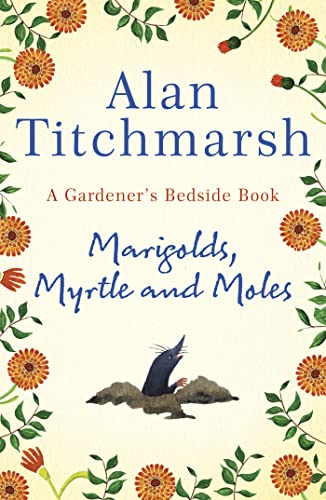 Marigolds, Myrtle and Moles