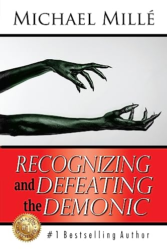 Recognizing and Defeating the Demonic