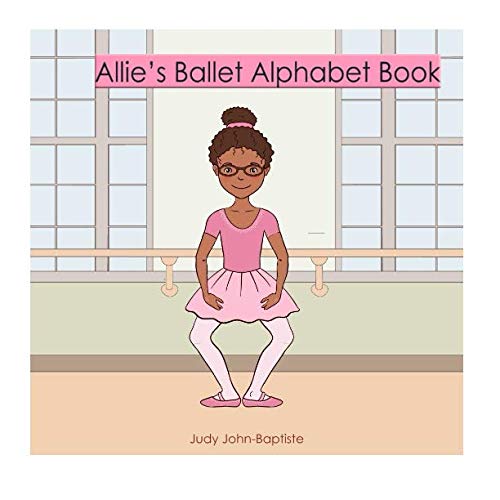 Allie's Ballet Alphabet Book (ballet dictionary for kids with pictures)