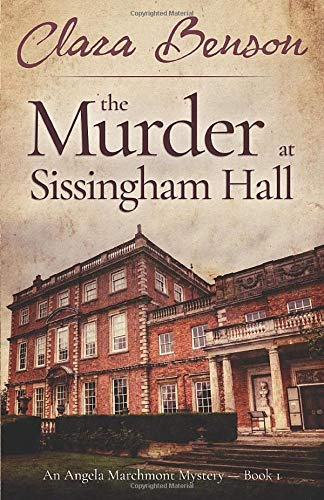 The Murder at Sissingham Hall (An Angela Marchmont Mystery)