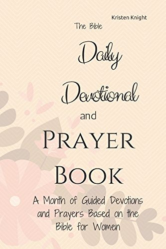The Bible Daily Devotional and Prayer Book