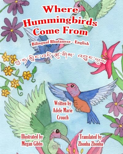 Where Hummingbirds Come From Bilingual Bhutanese English