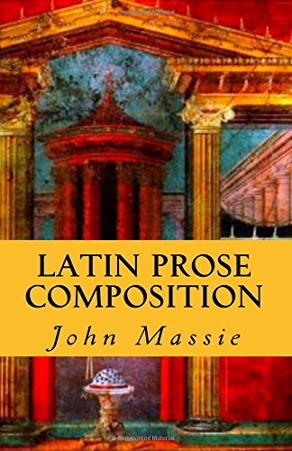 Latin Prose Composition (Latin Edition)