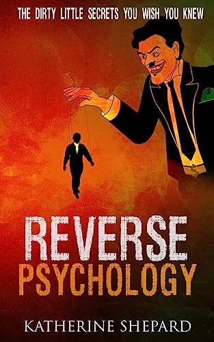 Reverse Psychology
