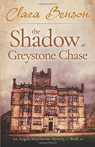 The Shadow at Greystone Chase (An Angela Marchmont Mystery)