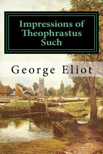 Impressions of Theophrastus Such