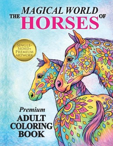 The Magical World Of Horses