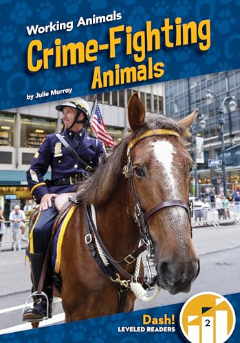 Crime-Fighting Animals (Working Animals)